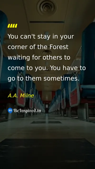 A.A. Milne Picture Quote on life change action initiative 