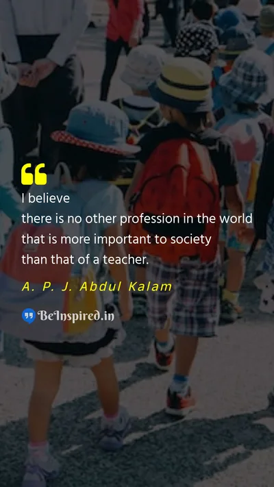 A. P. J. Abdul Kalam Picture Quote on teacher education society 