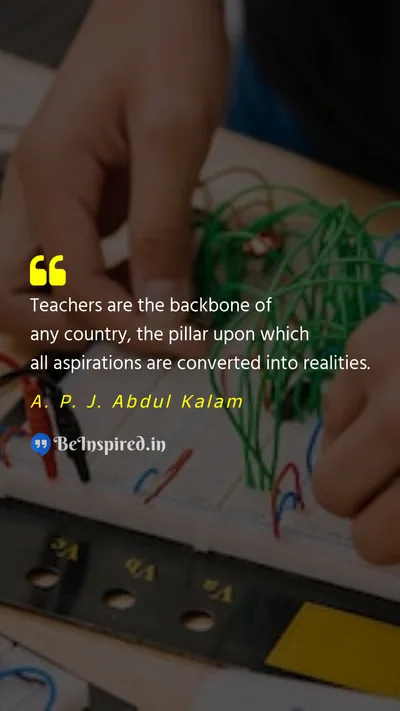 A. P. J. Abdul Kalam Picture Quote on teacher country aspiration education impact 