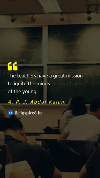 A. P. J. Abdul Kalam Picture Quote on teacher mission inspiration youth education 