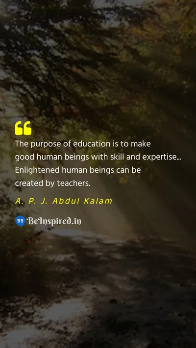 A. P. J. Abdul Kalam Picture Quote on purpose education development teacher expertise 