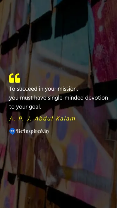 A. P. J. Abdul Kalam Picture Quote on success mission devotion goal 