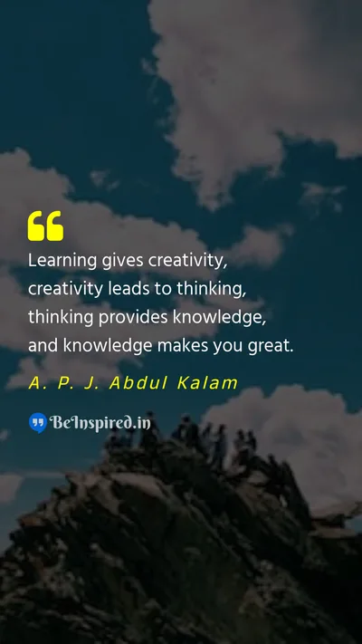 A. P. J. Abdul Kalam Picture Quote on learning creativity thinking knowledge greatness 