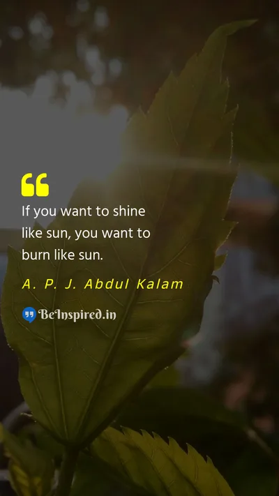 A. P. J. Abdul Kalam Picture Quote on sun light shine 