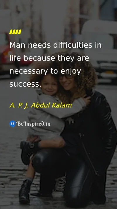 A. P. J. Abdul Kalam  Picture Quote on life success motivation hardship 