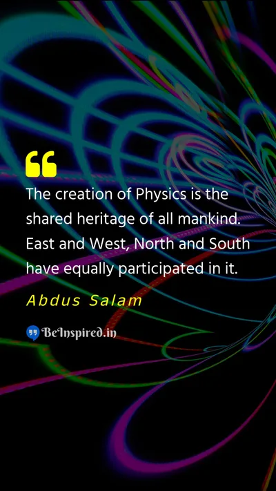 Abdus Salam Picture Quote on physics contribution 