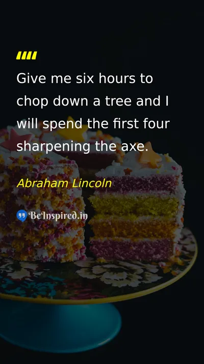 Abraham Lincoln Picture Quote on preparation hard-work discipline success 