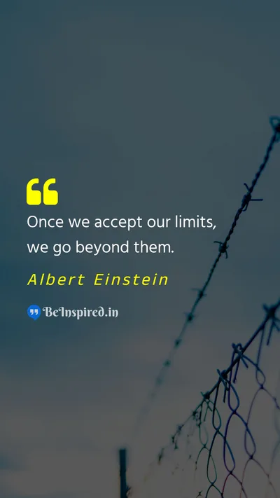 Albert Einstein Picture Quote on limit 