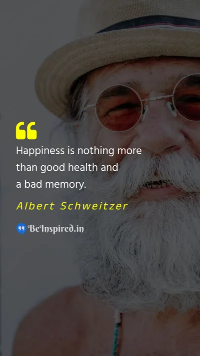 Albert Schweitzer Picture Quote on happiness health memory 