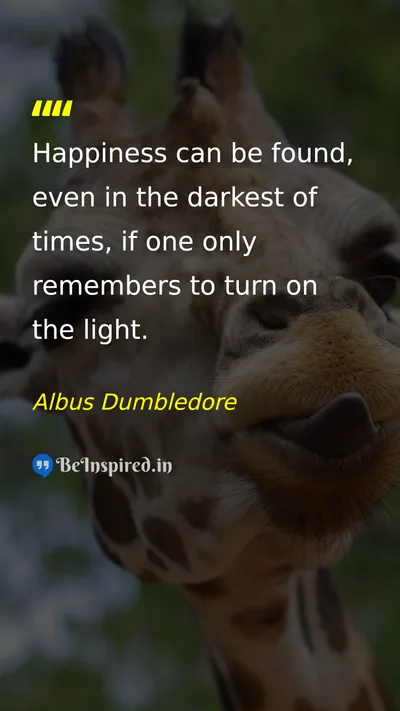 Albus Dumbledore Picture Quote on happiness hope life 