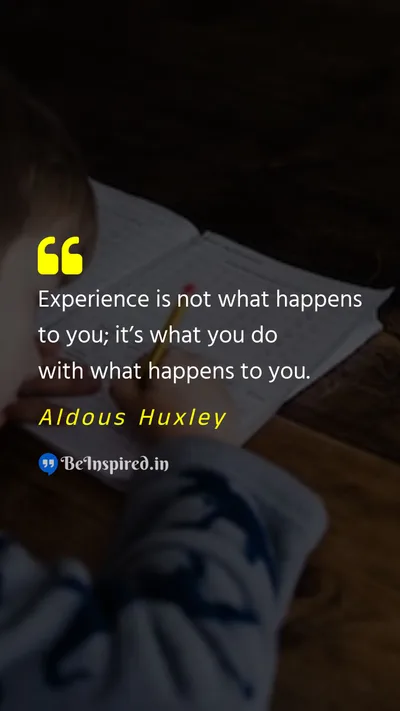 Aldous Huxley Picture Quote on experience learn 