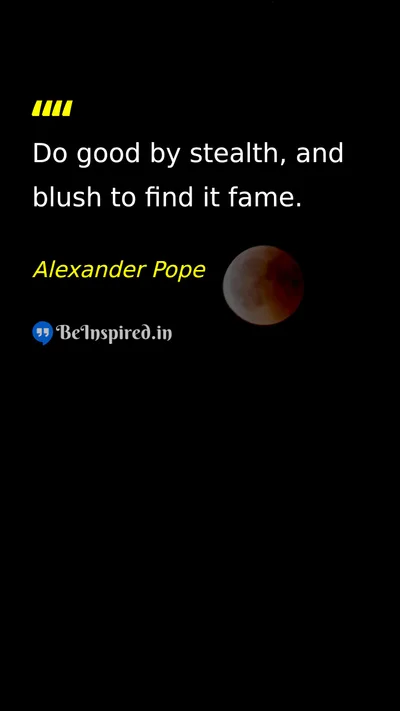 Alexander Pope Picture Quote on goodness humility fame 