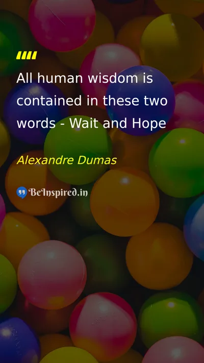 Alexandre Dumas Picture Quote on wisdom patience hope 
