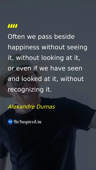 Alexandre Dumas Picture Quote on happiness life wisdom 
