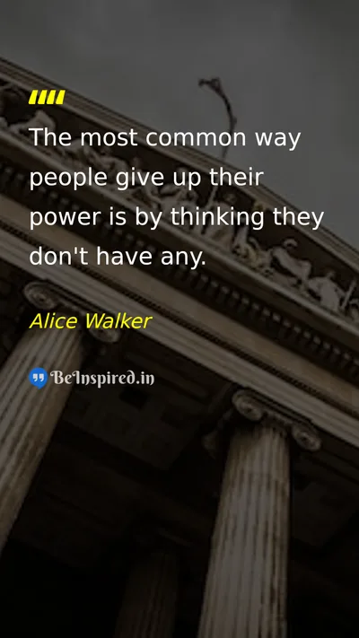 Alice Walker Picture Quote on power self-belief mindset empowerment 