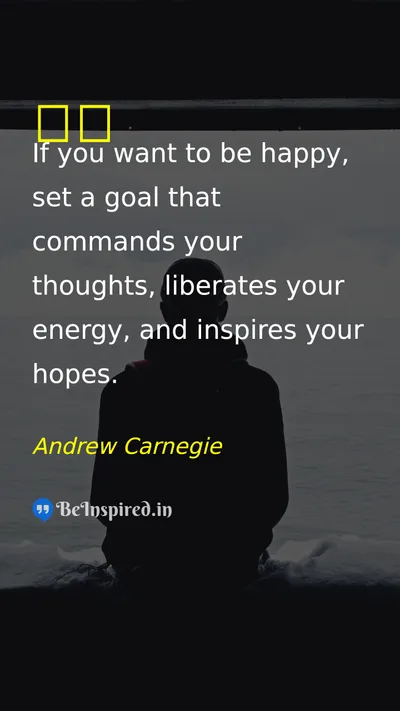 Andrew Carnegie Picture Quote on happiness goals hope motivational 