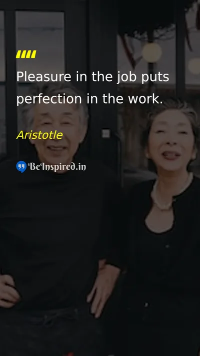 Aristotle Picture Quote on work perfection pleasure 