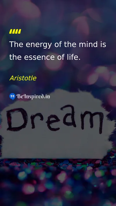 Aristotle Picture Quote on mind life energy essence 
