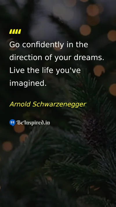 Arnold Schwarzenegger Picture Quote on dream life motivation success 
