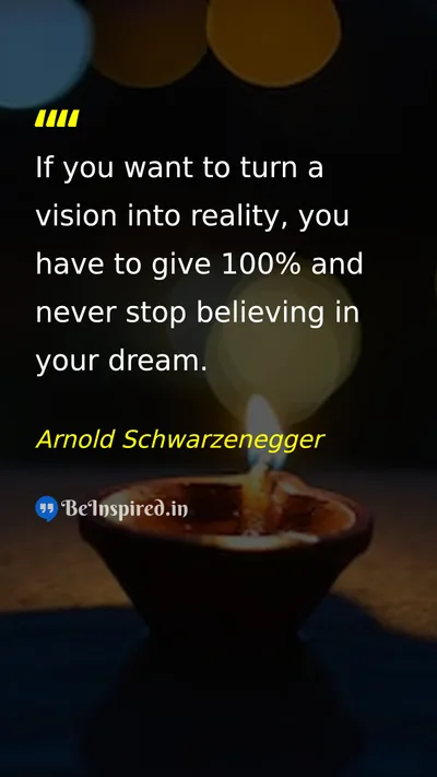 Arnold Schwarzenegger Picture Quote on dream hard-work success self-confidence 