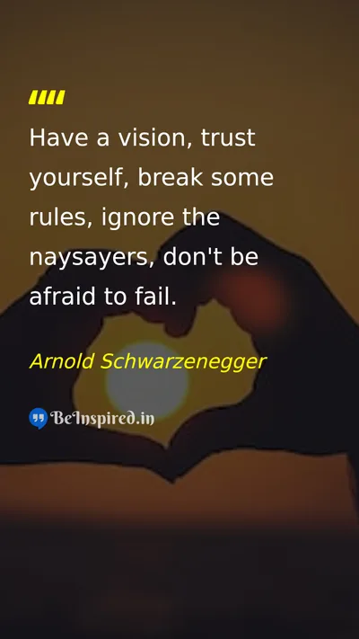 Arnold Schwarzenegger Picture Quote on leadership courage success 