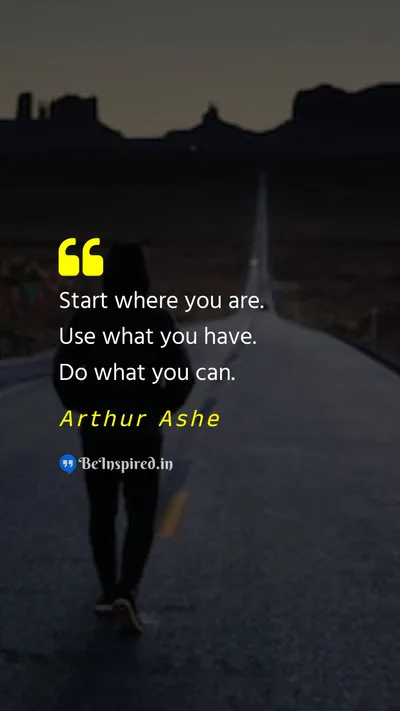 Arthur Ashe Picture Quote on start do motivational 