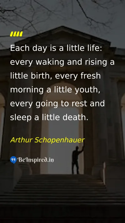 Arthur Schopenhauer Picture Quote on life time change death 