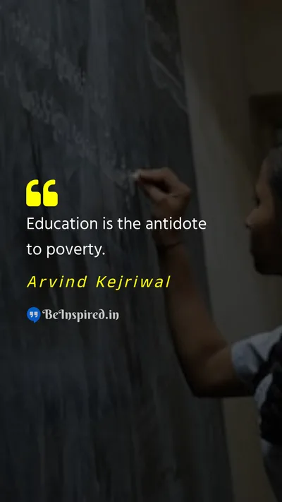 Arvind Kejriwal Picture Quote on education poverty 