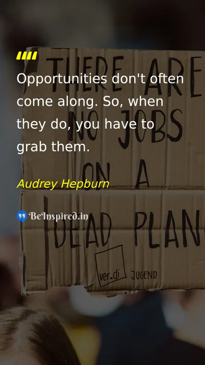 Audrey Hepburn Picture Quote on opportunity action seize-the-moment success 