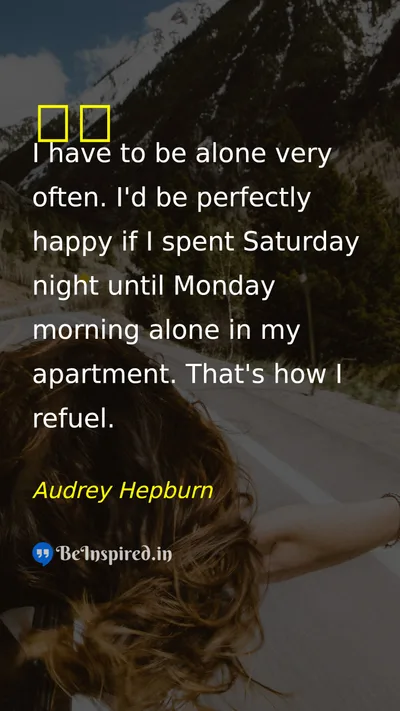 Audrey Hepburn Picture Quote on alone 