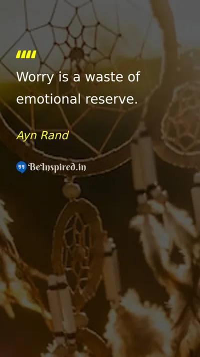 Ayn Rand Picture Quote on worry emotions discipline 