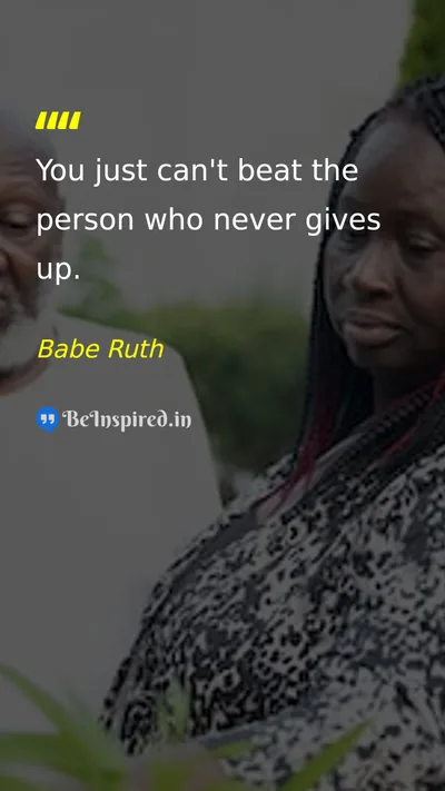 Babe Ruth Picture Quote on hard-work success discipline courage 