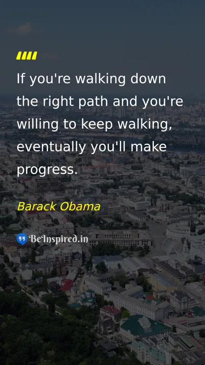 Barack Obama Picture Quote on motivational progress hard-work 