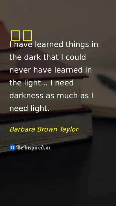 Barbara Brown Taylor Picture Quote on darkness 
