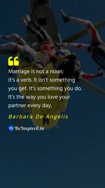 Barbara De Angelis Picture Quote on marriage action 