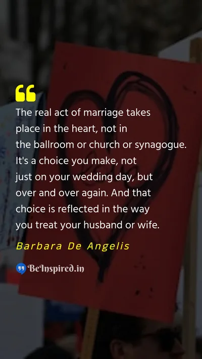 Barbara De Angelis Picture Quote on marriage love commitment choice 