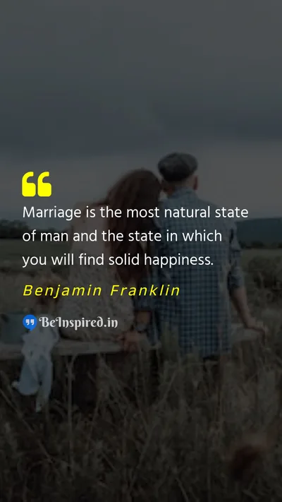 Benjamin Franklin Picture Quote on marriage nature happiness 