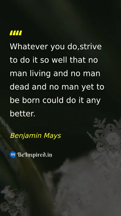 Benjamin Mays Picture Quote on hard-work discipline excellence 