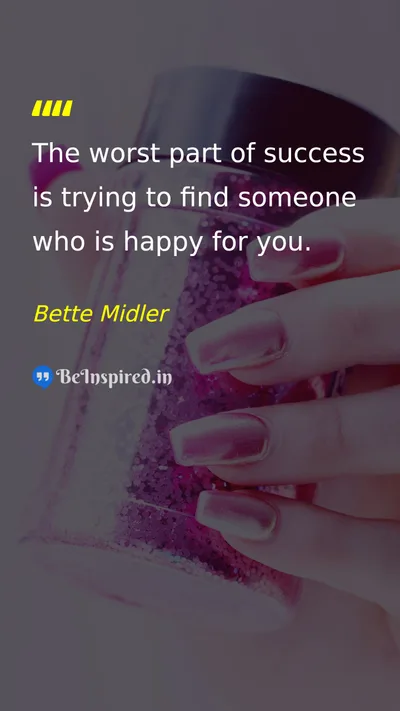 Bette Midler Picture Quote on success happiness 