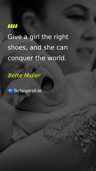 Bette Midler Picture Quote on women empowerment self-confidence strength 