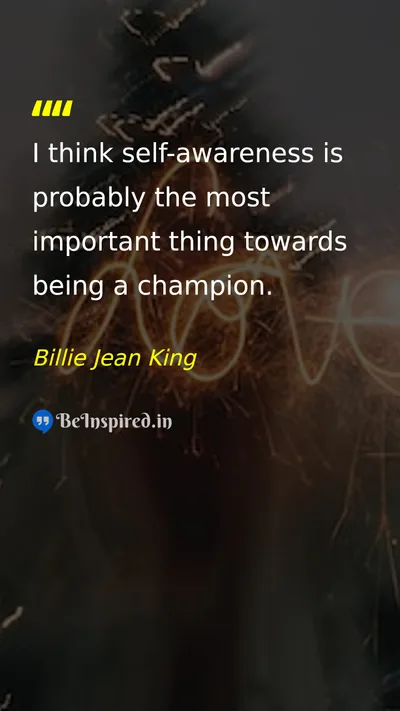 Billie Jean King Picture Quote on self-confidence success discipline awareness 