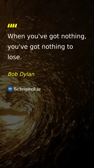 Bob Dylan Picture Quote on life courage freedom 