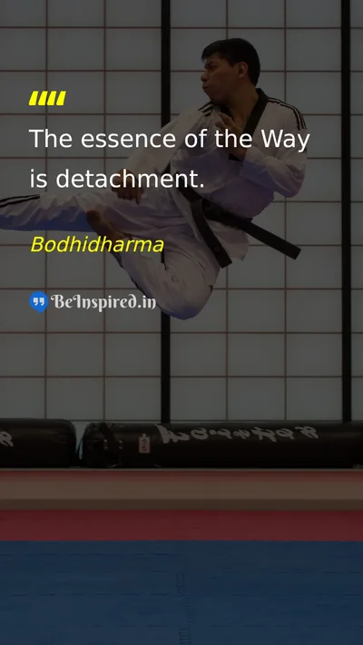 Bodhidharma Picture Quote on wisdom detachment philosophy life 