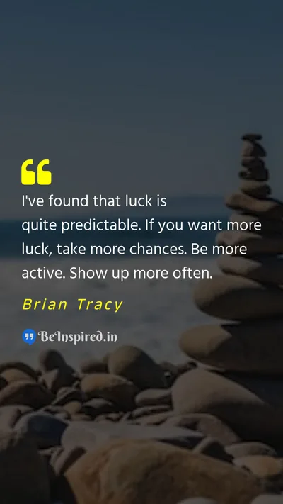 Brian Tracy Picture Quote on luck chance motivational 