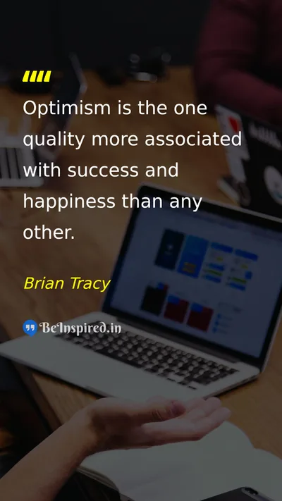 Brian Tracy Picture Quote on optimism success happiness 
