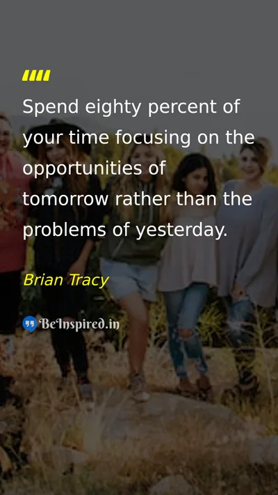 Brian Tracy Picture Quote on time opportunity focus 