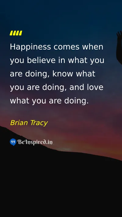 Brian Tracy Picture Quote on happiness motivational 