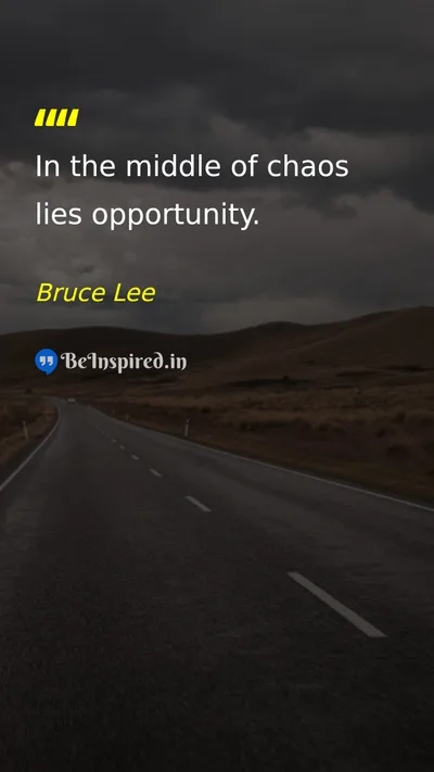 Bruce Lee Picture Quote on opportunity change wisdom 
