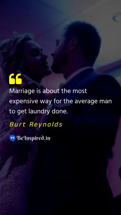 Burt Reynolds Picture Quote on marriage humor 