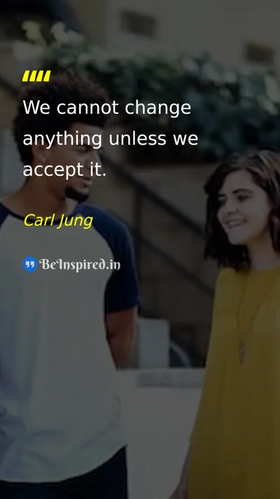 Carl Jung Picture Quote on acceptance change self-awareness growth 